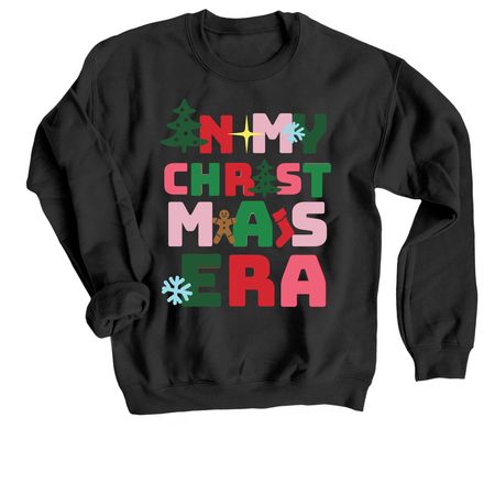CHRISTMAS ERA, a Black Crewneck Sweatshirt
