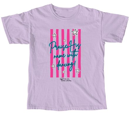 Praise His name, a Orchid Comfort Colors Unisex Tee