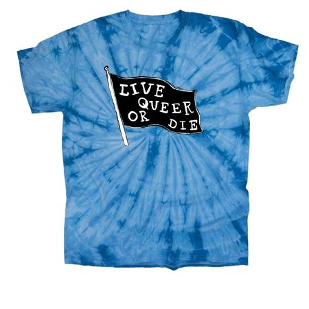 Live Queer Or Die - Version 2, a Baby Blue Classic Tie Dye Tee