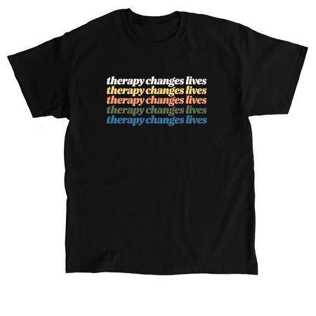 therapy changes lives, a Black Classic Unisex Tee