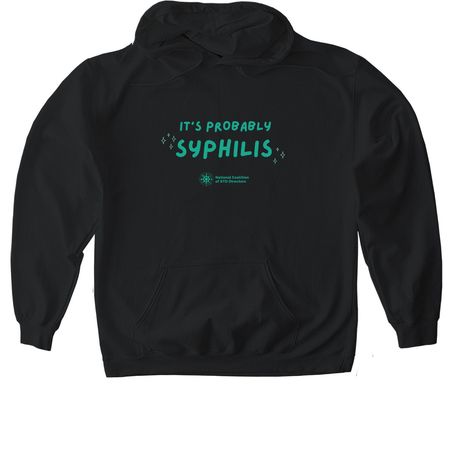 Probably Syphilis, a Black Gildan Softstyle Pullover Hoodie