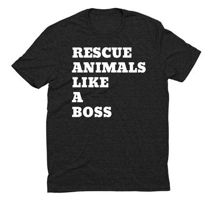 Rescue Animals Like a Boss, a Space Black Allmade Eco Triblend Unisex Tee