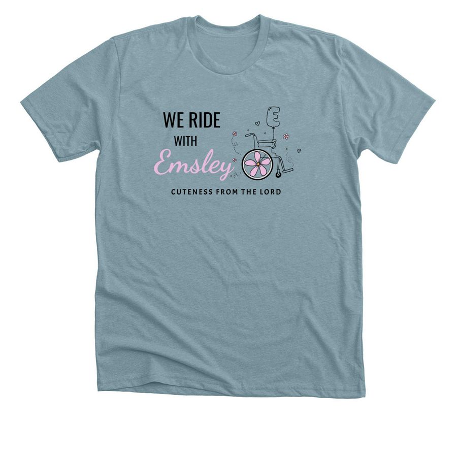 We Ride with Emsley, a Heather Blue Lagoon Premium Unisex Tee