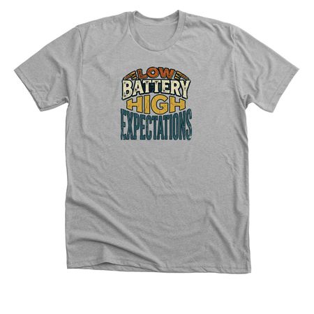 Low Battery High Expectations Vintage T-Shirt, a Athletic Heather Premium Unisex Tee