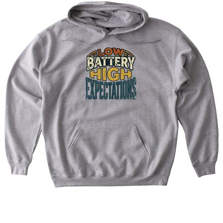 Low Battery High Expectations Vintage T-Shirt, a Sport Grey Gildan Softstyle Pullover Hoodie