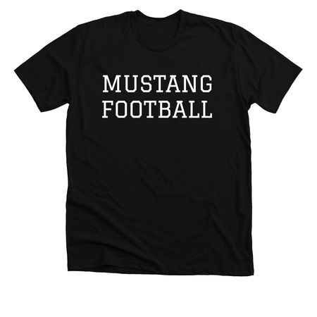 MUSTANG FOOTBALL, a Solid Black Blend Premium Unisex Tee