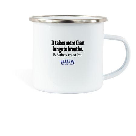 "It takes more than lungs..." Mug, a White Enamel Camping Mug