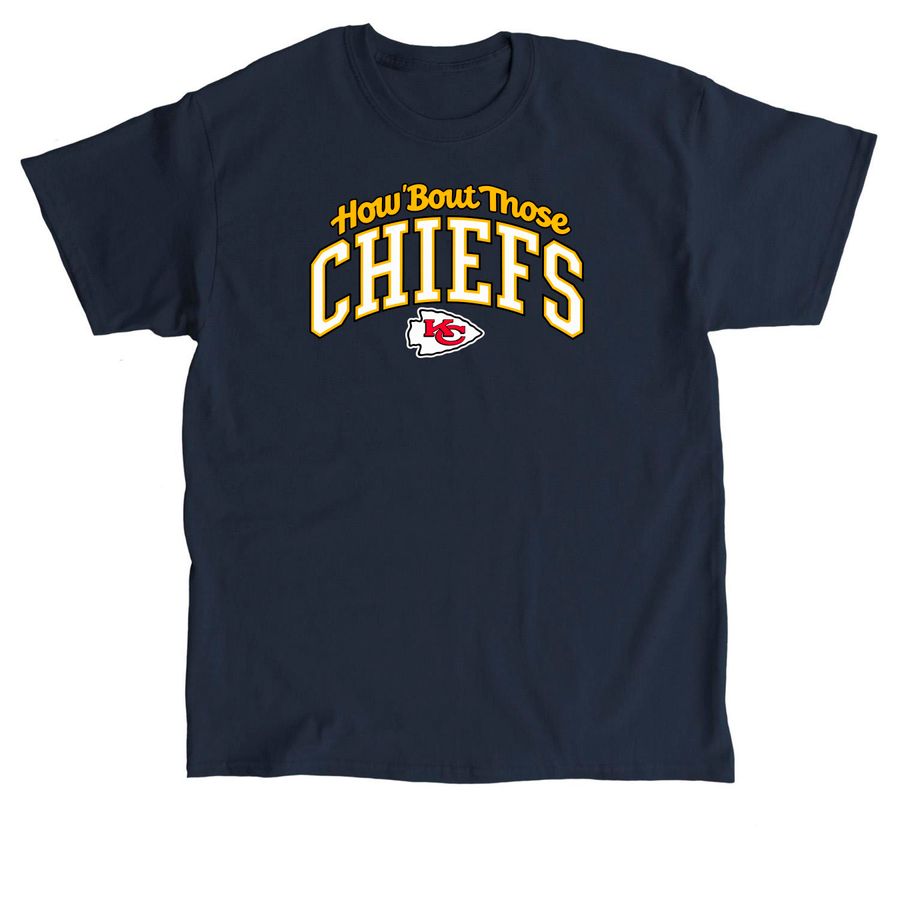 How ?Bout Those Kansas City Chiefs NFL T-shir, a Navy Classic Unisex Tee