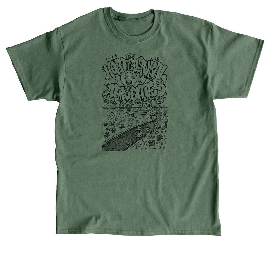 Horticultural Atrocities, a Military Green Classic Unisex Tee