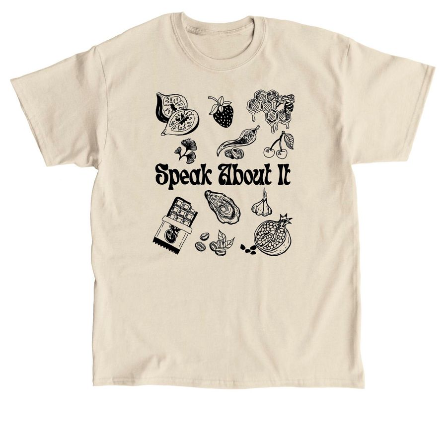 We "Speak About It", a Sand Classic Unisex Tee