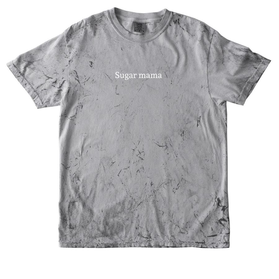 Sugar mama, a Smoke Comfort Colors Colorblast Tee