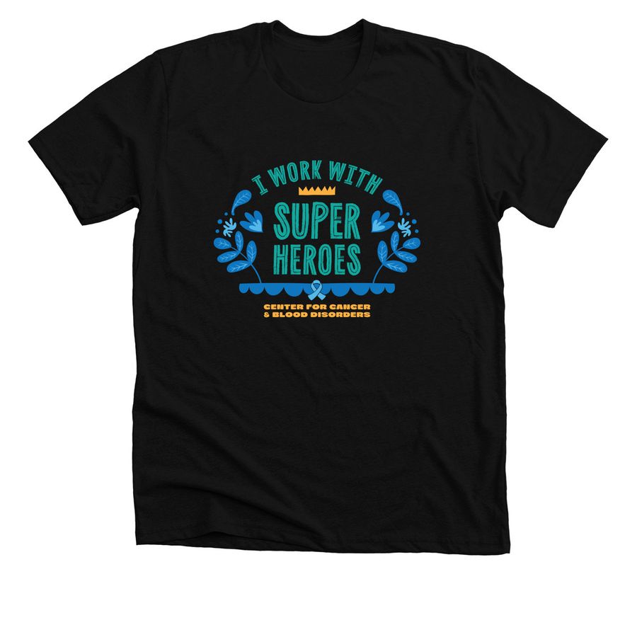 I Work With Super Heroes, a Solid Black Blend Premium Unisex Tee