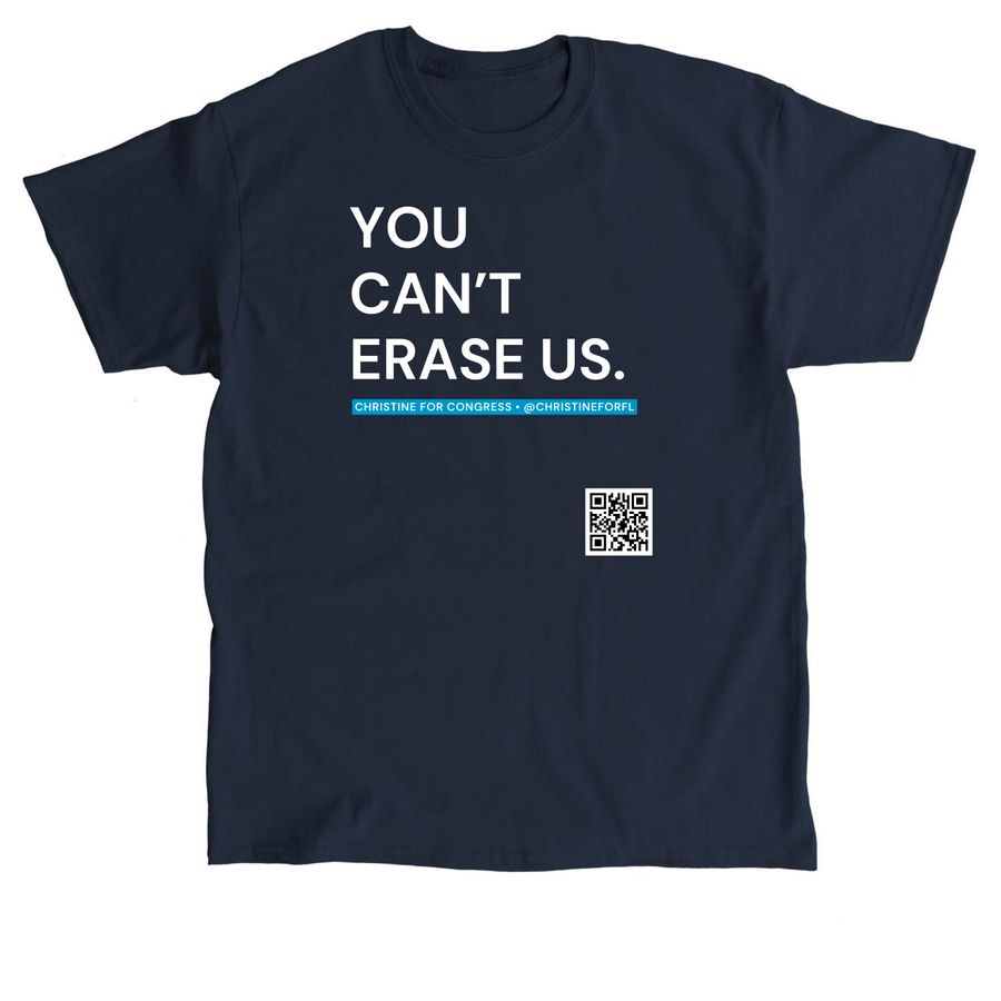CAN'T ERASE US blue - Christine for Congress&nbsp;, a Navy Classic Unisex Tee