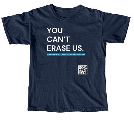 CAN'T ERASE US blue - Christine for Congress&nbsp;, a True Navy Comfort Colors Unisex Tee