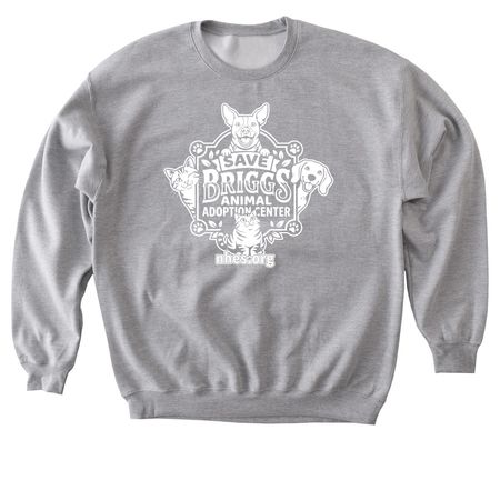 Save Briggs Animal Adoption Center, a Sport Grey Softstyle Crewneck Sweatshirt