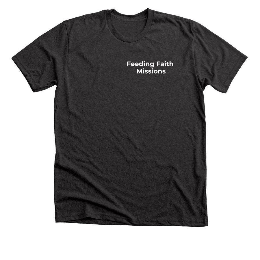 Feeding Faith Missions&nbsp;, a Dark Grey Heather Premium Unisex Tee