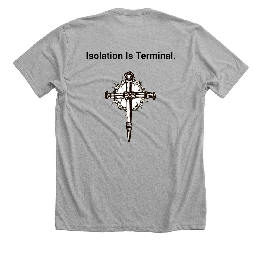 Isolation Is Terminal, a Athletic Heather Premium Unisex Tee (back-view)