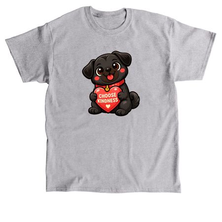 Choose Kindness-Black Pug, a Sport Grey Classic Unisex Tee