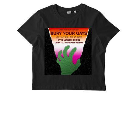 Bury Your Gays (and they will rise up again), a Black Stanley/Stella Women?s Stella Muser Tee