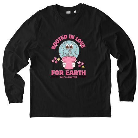 Rooted in Love for Earth, a Black Stanley/Stella Unisex Creator 2.0 Long Sleeve Tee