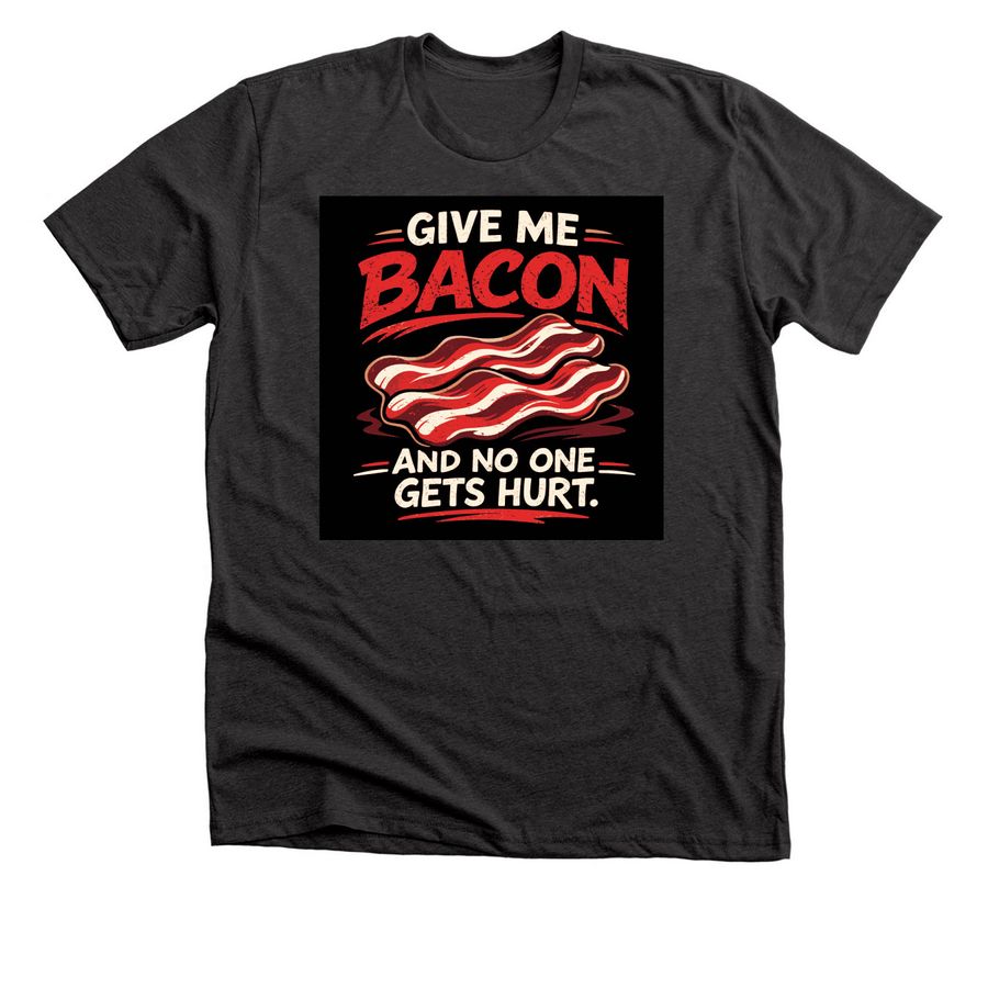 Give Me Bacon, a Dark Grey Heather Premium Unisex Tee