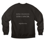 Childhood, minus the cancer, a Black Premium Heavyweight Crewneck Sweatshirt (back-view)