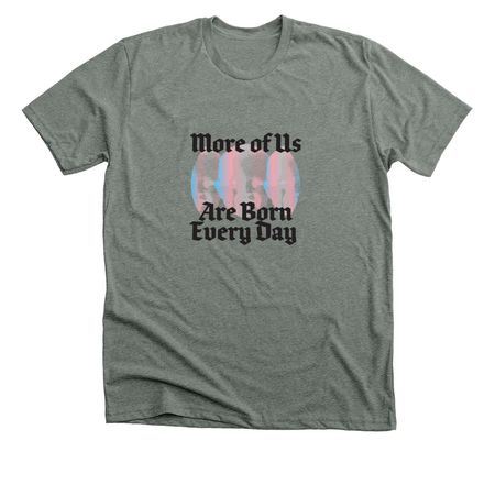 More of Us Are Born Everyday - Baby Heads 2, a Deep Heather Premium Unisex Tee