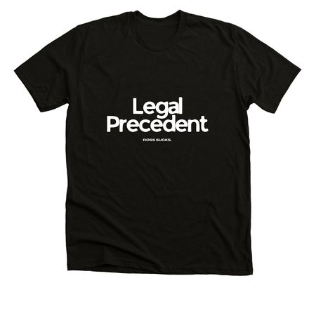 Legal Precedent, a Solid Black Blend Premium Unisex Tee