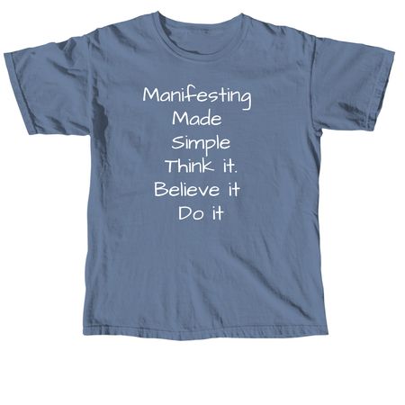 Let?s Make Manifesting Made Simple A Movement, a Blue Jean Comfort Colors Unisex Tee