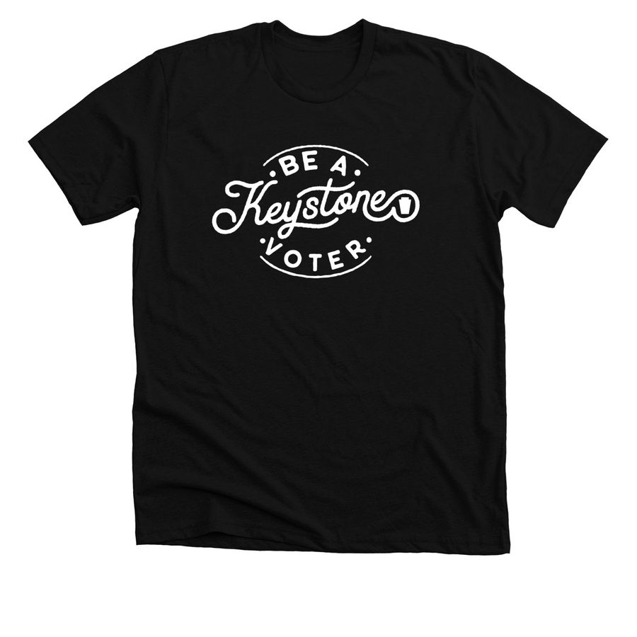 Be a Keystone Voter!, a Solid Black Blend Premium Unisex Tee
