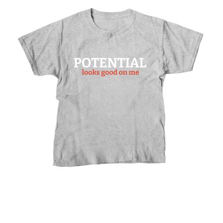 Potential Looks Good on Me, a Sport Grey Youth Unisex Tee