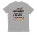 My Milkweed Brings All the Bugs to the Yard!, a Granite Grey Heather Allmade Organic Cotton Unisex Tee