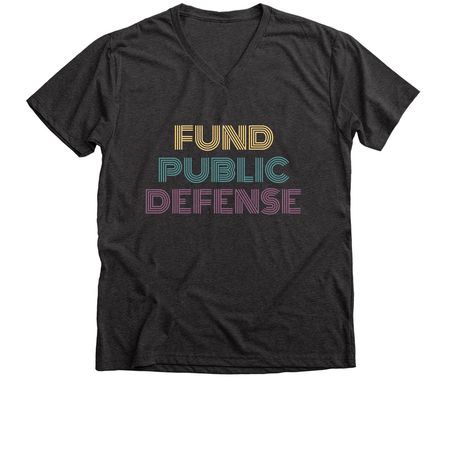 FUND PUBLIC DEFENSE, a Dark Grey Heather Premium V-Neck Tee
