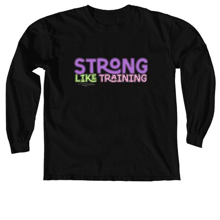 Stronglike Training, a Black Comfort Colors Long Sleeve Tee