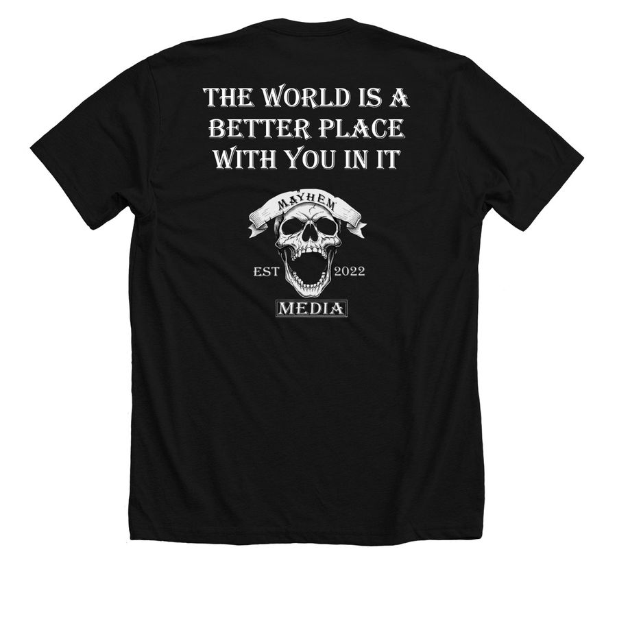 Mayhem - The World is a Better Place, a Solid Black Blend Premium Unisex Tee