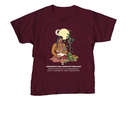 Support Indigenous Milk Medicine Week 2025!, a Maroon Youth Unisex Tee