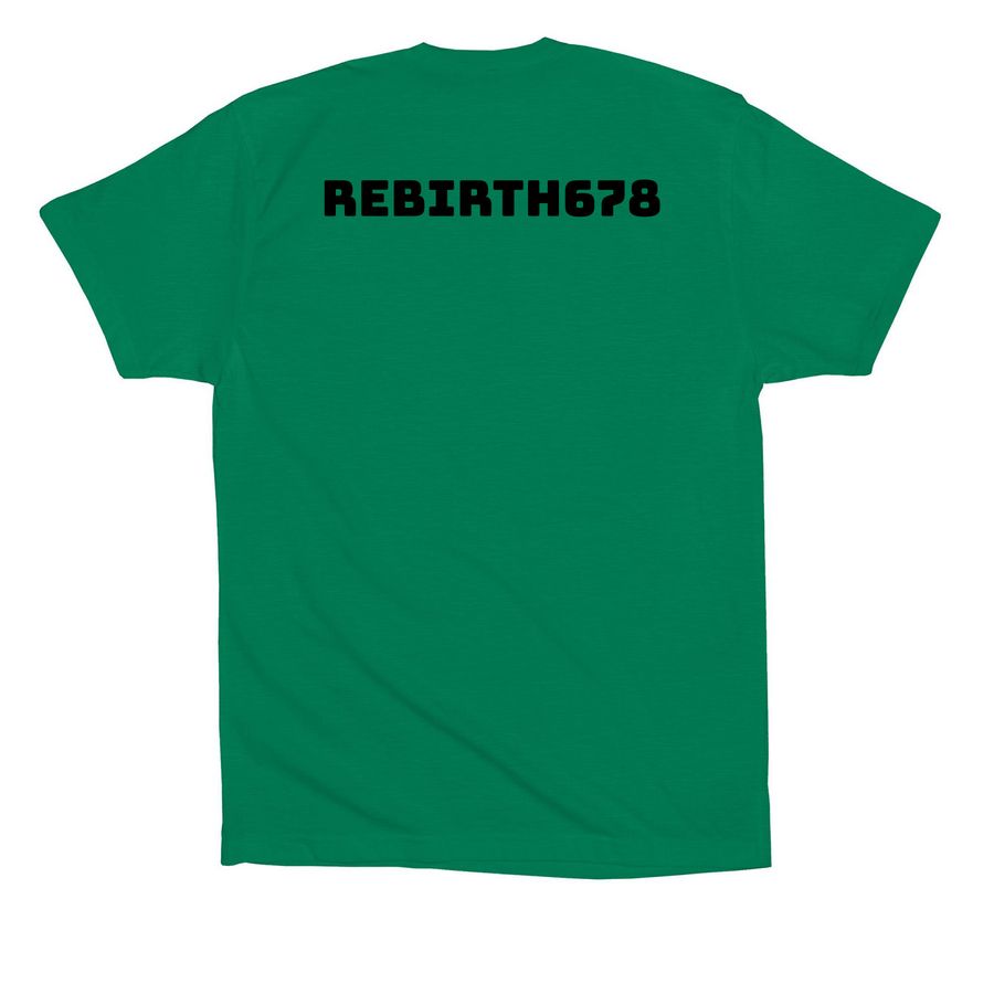 Rebirth8: Love Live Laugh, a Kelly Premium Cotton Tee (back-view)