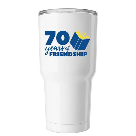 70 Years of Friendship | Tumblers, a White Insulated Tumbler