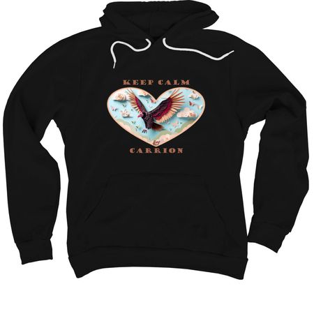 Keep Calm & Carrion, a Black Premium Pullover Hoodie
