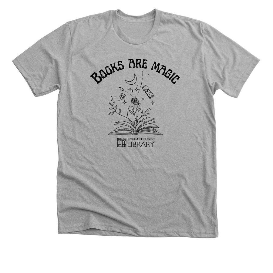 Books are magic., a Athletic Heather Premium Unisex Tee