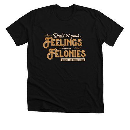 Feelings Fundraiser, a Solid Black Blend Premium Unisex Tee