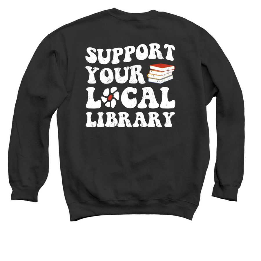 Borrow More Books, a Black Crewneck Sweatshirt (back-view)