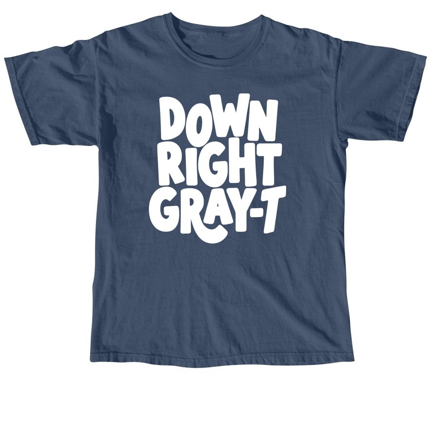 Down Right Gray-t Shirt, a Midnight Comfort Colors Unisex Tee