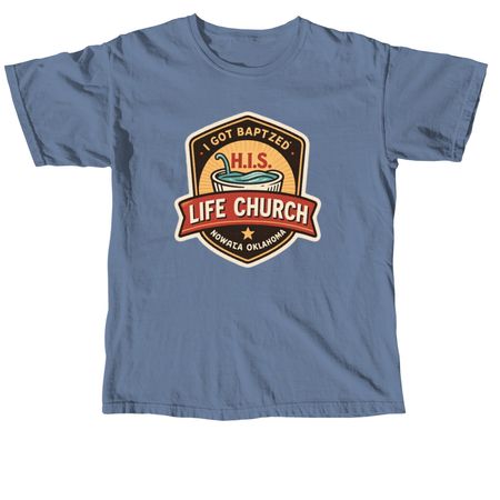 I got baptized (new design), a Blue Jean Comfort Colors Unisex Tee
