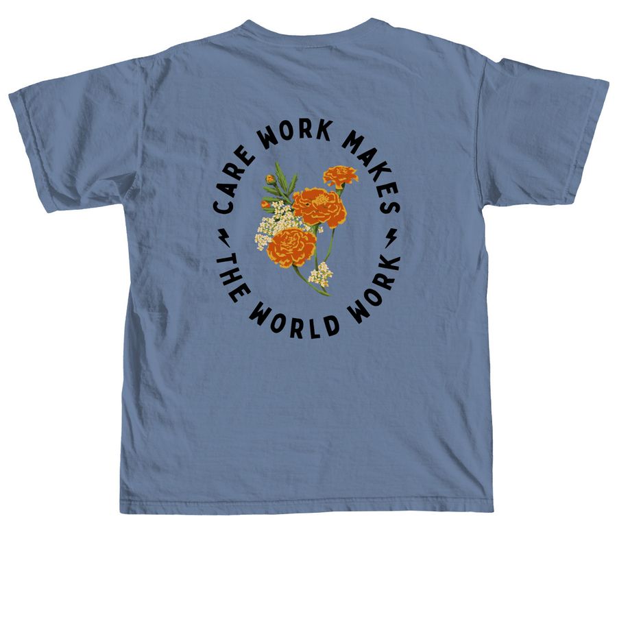 care work makes the world work - NDWA, a Blue Jean Comfort Colors Unisex Tee (back-view)