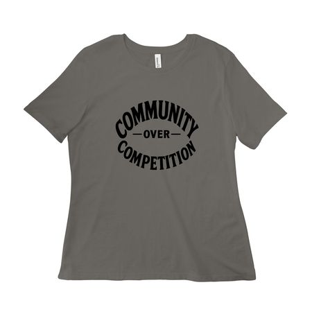Community Over Competition&nbsp;, a Asphalt Women?s Relaxed Cotton Tee