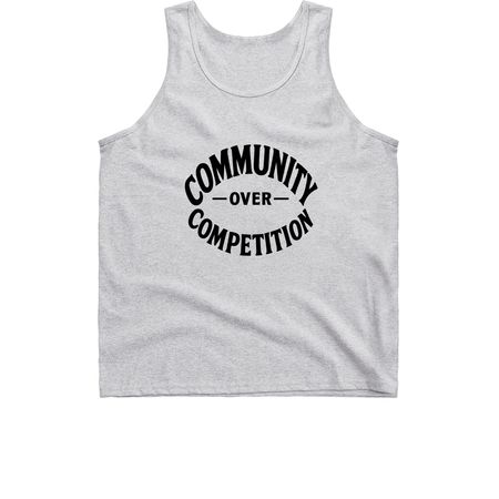 Community Over Competition&nbsp;, a Sport Grey Classic Unisex Tank Top