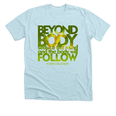 Beyond the Body, a Heather Ice Blue Premium Unisex Tee