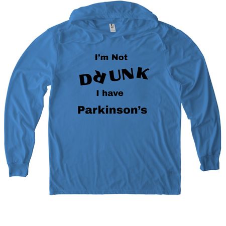 I'm Not Drunk I Have Parkinson's, a Azure Blue Allmade Eco Triblend Hoodie Tee