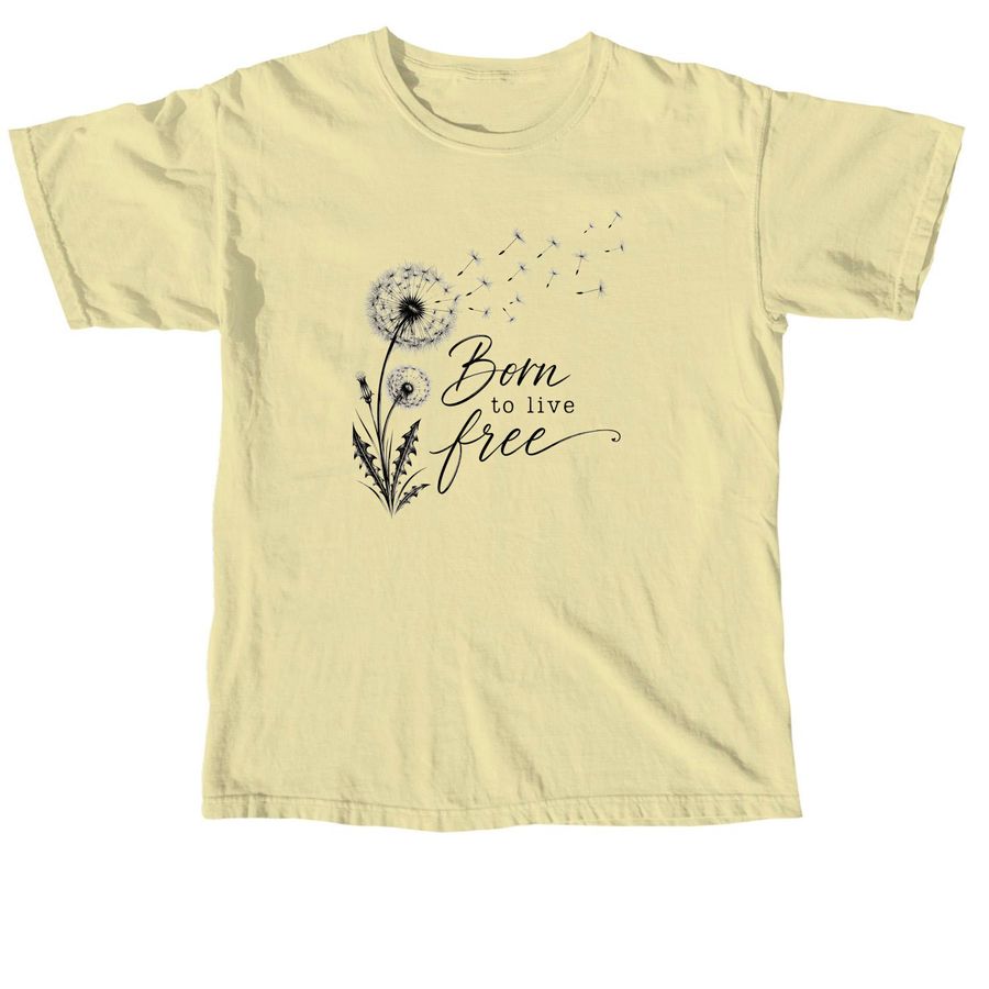 Born to live free t-shirt, a Butter Comfort Colors Unisex Tee